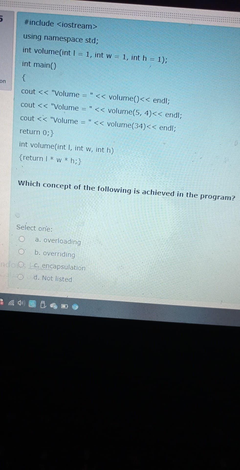 Solved 5 #include using namespace std; int volume(int i = | Chegg.com