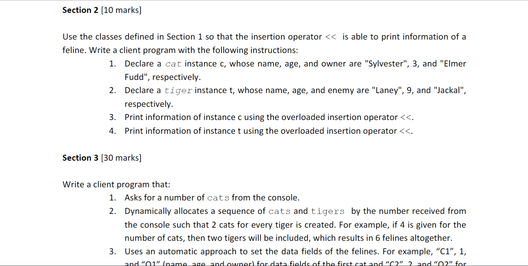 Use the classes defined in Section 1 so that the insertion operator \( << \) is able to print information of a feline. Write 