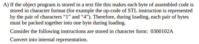 A) If the object program is stored in a text file | Chegg.com