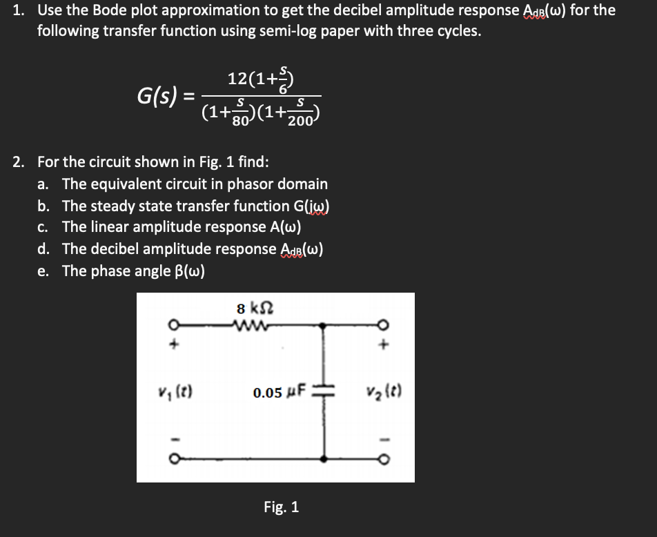 Solved 1. Use the Bode plot approximation to get the decibel | Chegg.com
