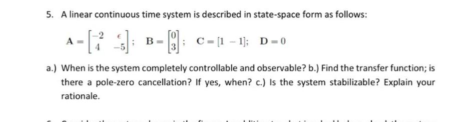 Solved 5. A linear continuous time system is described in | Chegg.com