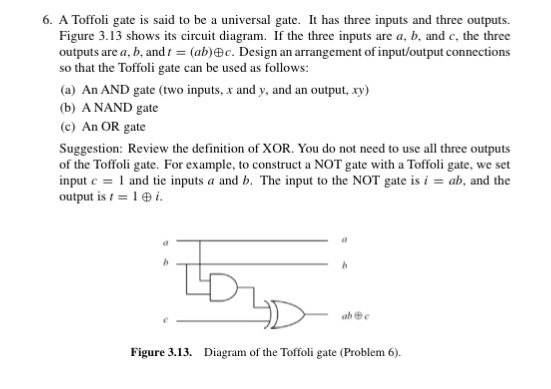 Solved A Toffoli gate is said to be a universal gate. It has | Chegg.com