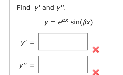 Find y and y. y y = || = || y = exx sin(x) X