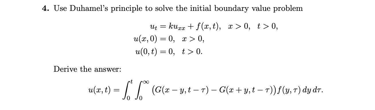 Solved 4 Use Duhamels Principle To Solve The Initial 0828