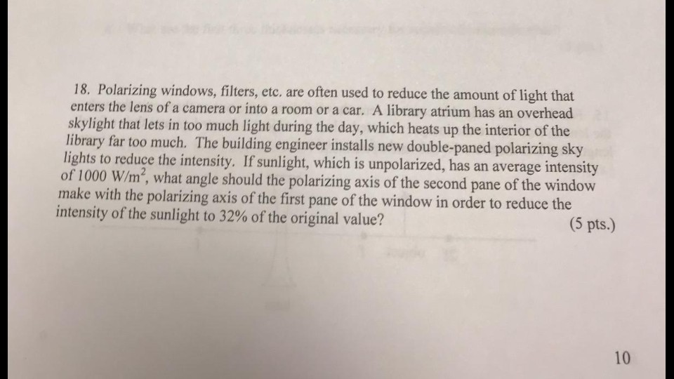 Solved 18. Polarizing windows, filters, etc. are often used