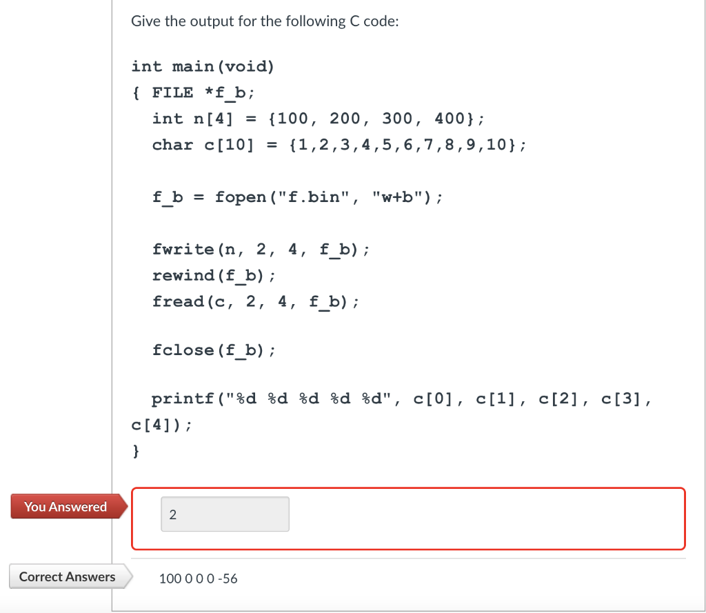 Solved Give the output for the following C code: 100000−56 | Chegg.com