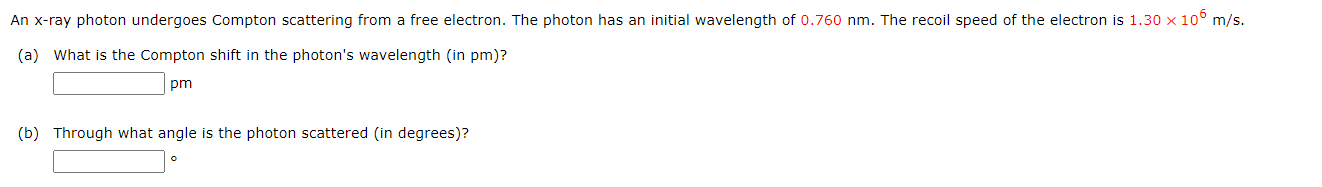 Solved An x-ray photon undergoes Compton scattering from a | Chegg.com