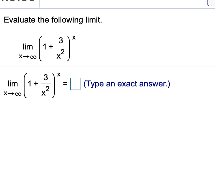 Solved Evaluate the following limit. X 3 1+ 2 X lim X- со 3 | Chegg.com