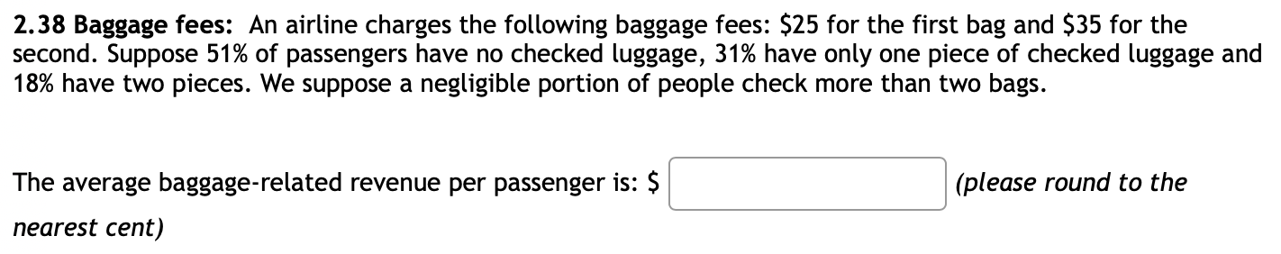 Solved 2.38 Baggage fees: An airline charges the following | Chegg.com