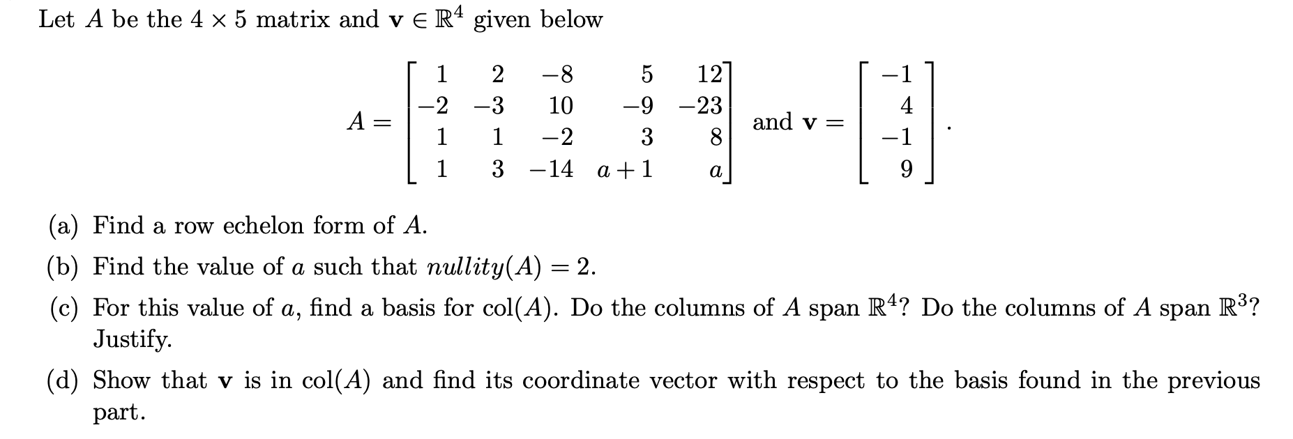 Solved Let A be the 4 x 5 matrix and v E R4 given below A 1 | Chegg.com