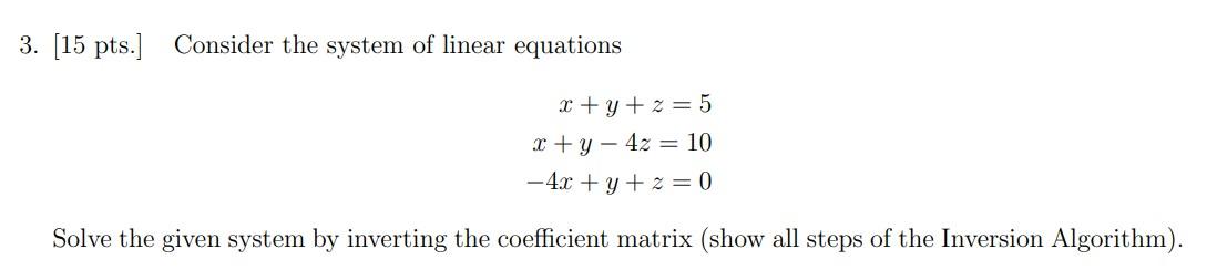Solved 3. (15 pts.] Consider the system of linear equations | Chegg.com