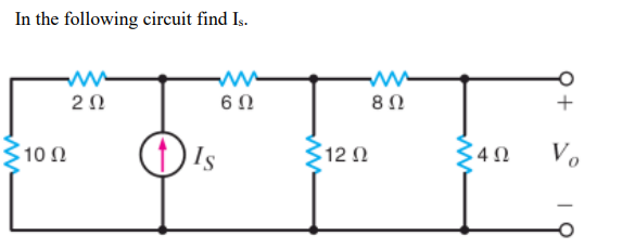 Solved In the following circuit find Is. | Chegg.com
