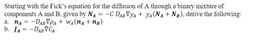 Starting With The Fick's Equation For The Diffusion | Chegg.com