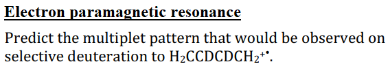 Solved Electron paramagnetic resonance Predict the multiplet | Chegg.com