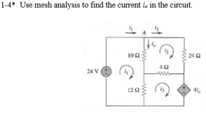 Solved 1-4* Use mesh analysis to find the current i, in the | Chegg.com