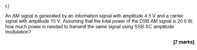 Solved c) An AM signal is generated by an information signal | Chegg.com