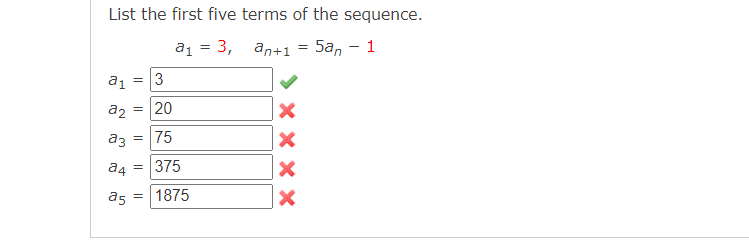 Solved List the first five terms of the sequence. a₁ = 3, | Chegg.com