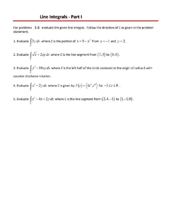 Solved Line Integrals - Part 1 For problems 1-5 evaluate the | Chegg.com