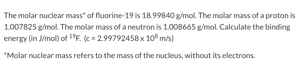 The molar nuclear mass* of fluorine19 is 18.99840