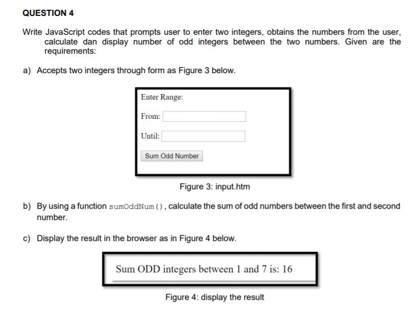 Solved QUESTION 4 Write JavaScript codes that prompts user | Chegg.com