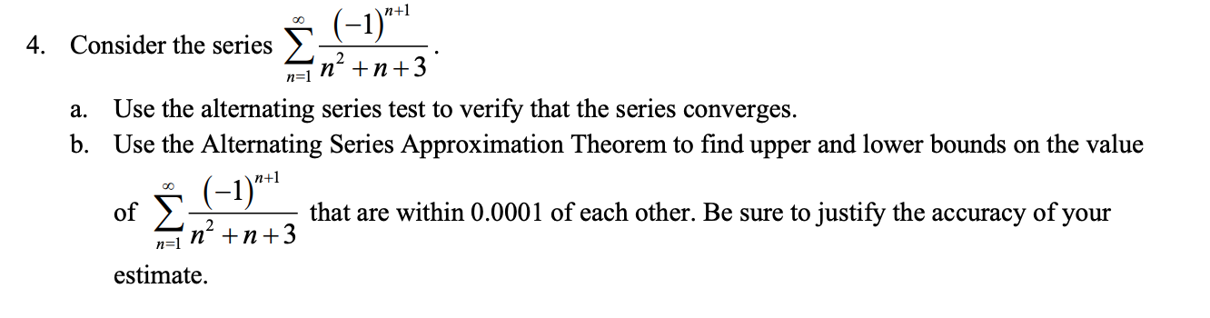 Solved n+1 n=1 a. (-1)*** 4. Consider the series 'n? +n+3 | Chegg.com