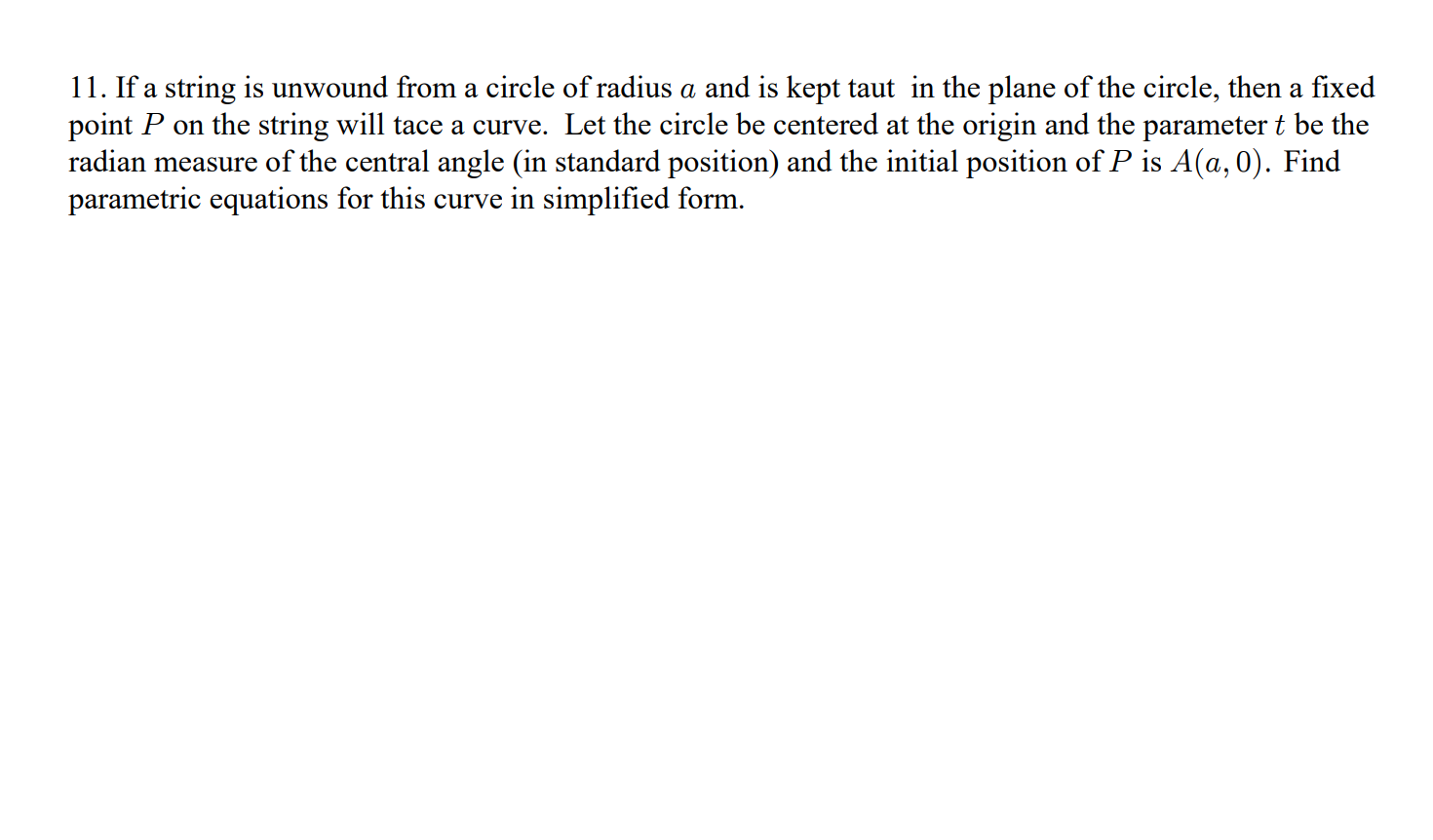 Solved 11. If a string is unwound from a circle of radius a | Chegg.com