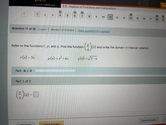 Refer to the functions \( r, p \), and \( q \). Find the function \( \left(\frac{p}{q}\right)(x) \) and write the domain in i