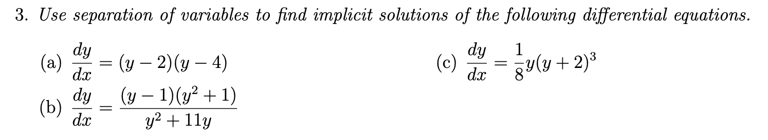 Solved 3. Use separation of variables to find implicit | Chegg.com