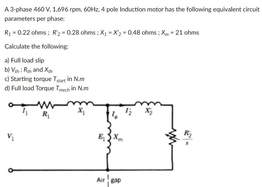 Solved A 3-phase 460 V, 1,696 rpm, 60Hz, 4 pole Induction | Chegg.com