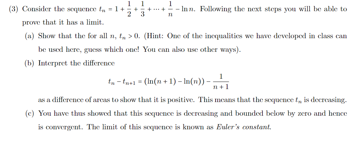 Solved (3) Consider the sequence tn=1+21+31+⋯+n1−lnn. | Chegg.com