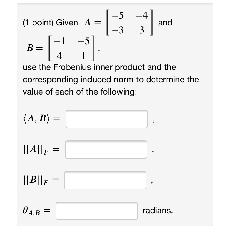 Solved 1 -5 -4 (1 Point) Given A = And -3 3 -5 B= 4 Use The | Chegg.com