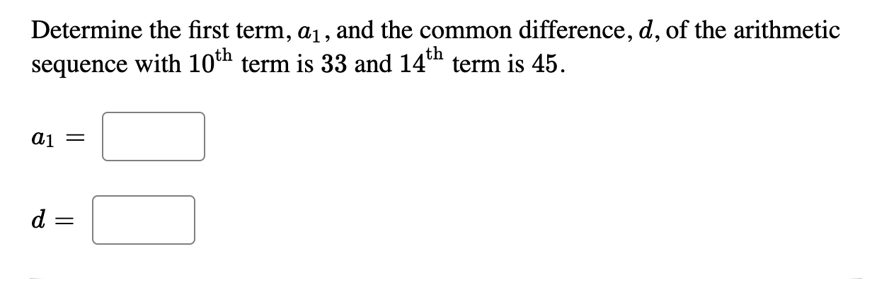 Solved Determine the first term, ai, and the common | Chegg.com