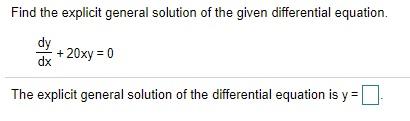 Solved Find the explicit general solution of the given | Chegg.com