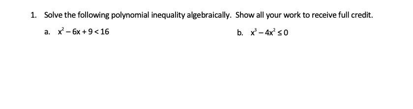 Solved 1. Solve the following polynomial inequality | Chegg.com