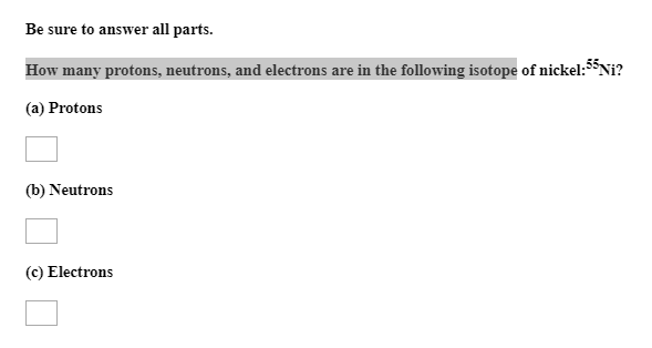 Solved Be sure to answer all parts. How many protons, | Chegg.com