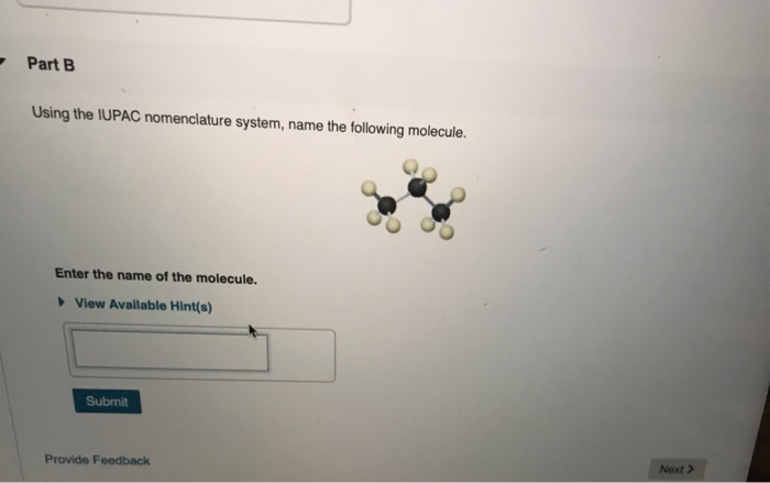 Solved Part B Using The Iupac Nomenclature System Name The 7643