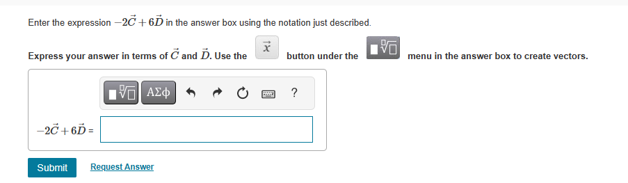 Solved Enter the expression −2C+6D in the answer box using | Chegg.com