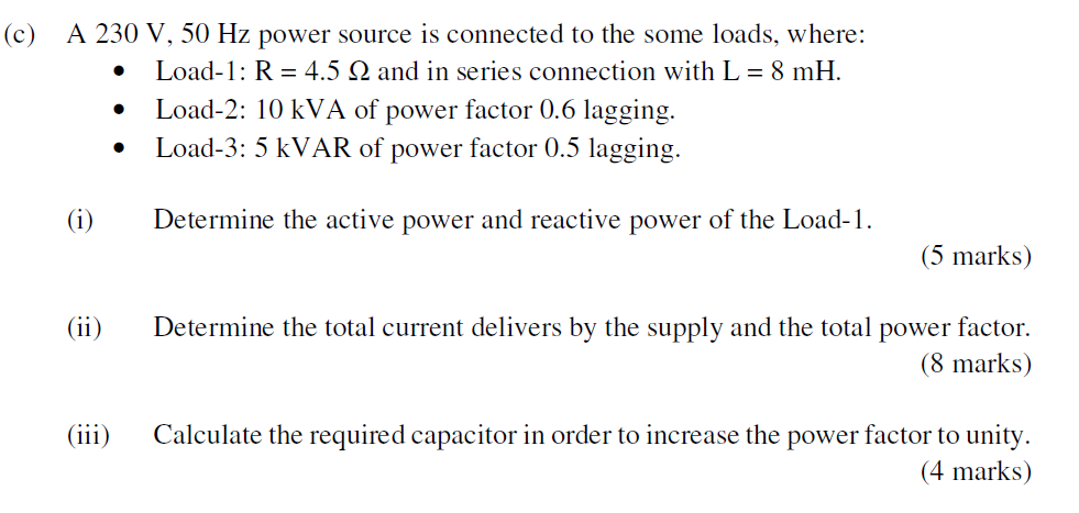 Solved (c) A 230 V, 50 Hz power source is connected to the | Chegg.com