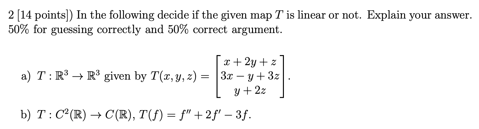 Solved 2 (14 points]) In the following decide if the given | Chegg.com