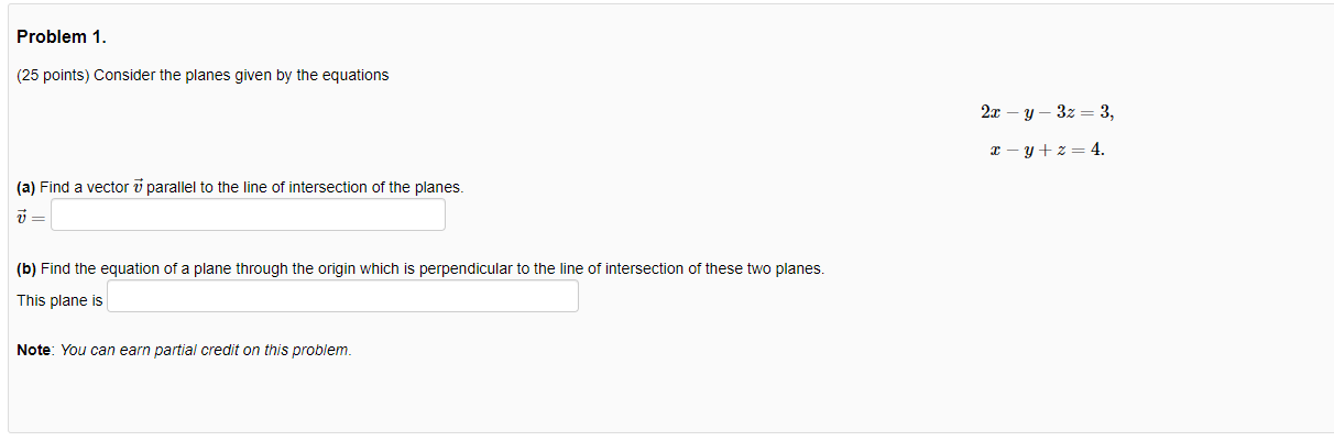 Solved Problem 1. (25 Points) Consider The Planes Given By | Chegg.com