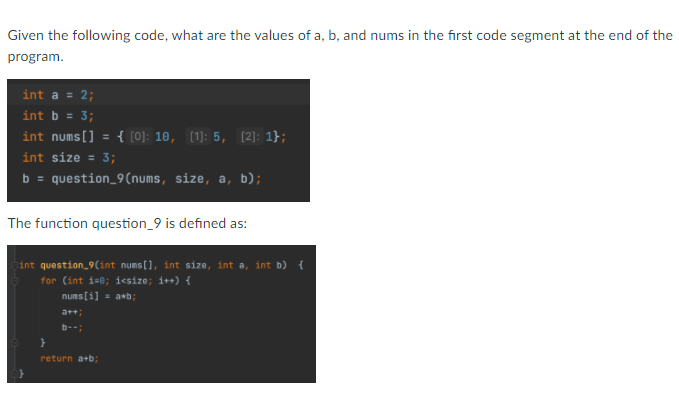 Solved Given the following code, what are the values of a, | Chegg.com