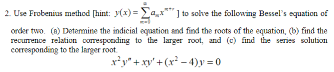 Solved ME=0 2. Use Frobenius method (hint: y(x) = Ža_**** ] | Chegg.com