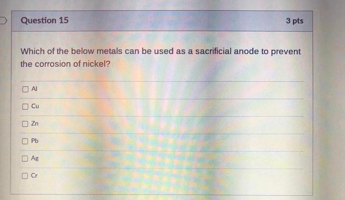 Solved Question 15 3 pts Which of the below metals can be | Chegg.com
