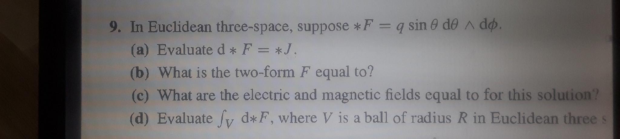 Solved 9 In Euclidean Three Space Suppose F Q Sin D Chegg Com