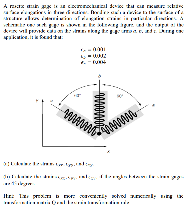 Solved A rosette strain gage is an electromechanical device | Chegg.com