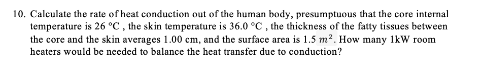Solved 10. Calculate the rate of heat conduction out of the | Chegg.com