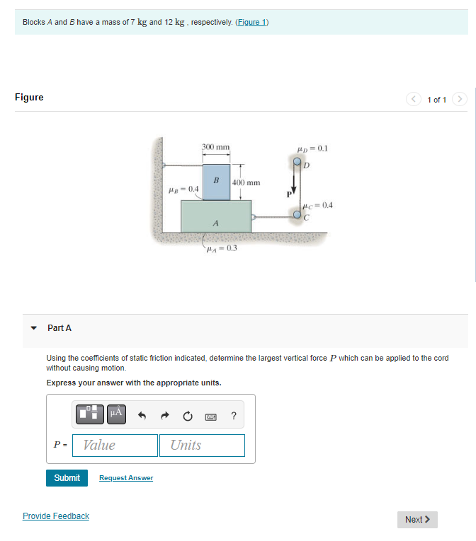 Solved Blocks A And B Have A Mass Of 7 Kg And 12 Kg, | Chegg.com