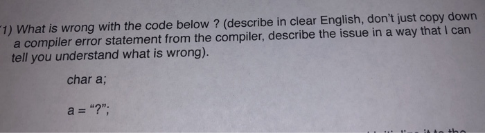 Solved 1) What is wrong with the code below ? (describe in | Chegg.com