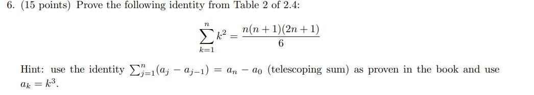 Solved Prove the following identity: The sum of k^2 from k | Chegg.com