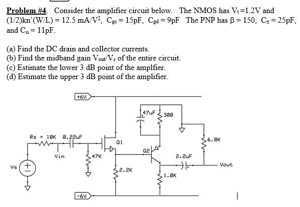 Problem \#4. Consider the amplifier circuit below. | Chegg.com